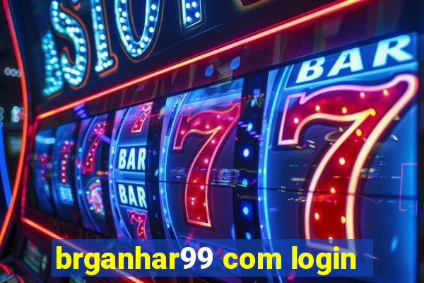 brganhar99 com login