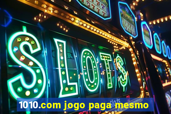 1010.com jogo paga mesmo