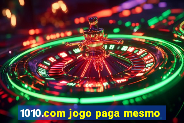 1010.com jogo paga mesmo