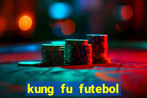 kung fu futebol clube dublado download utorrent