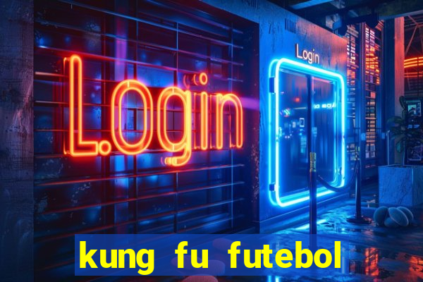 kung fu futebol clube dublado download utorrent