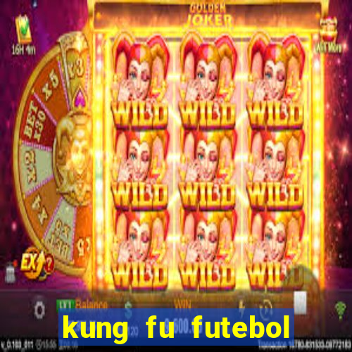 kung fu futebol clube dublado download utorrent