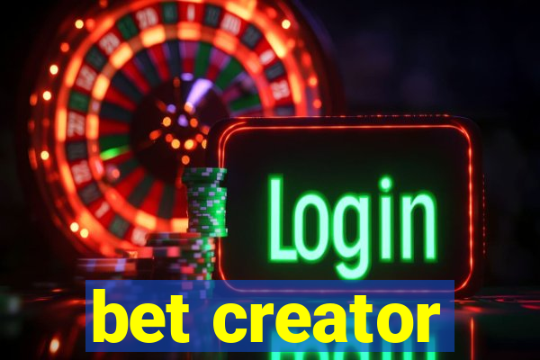 bet creator