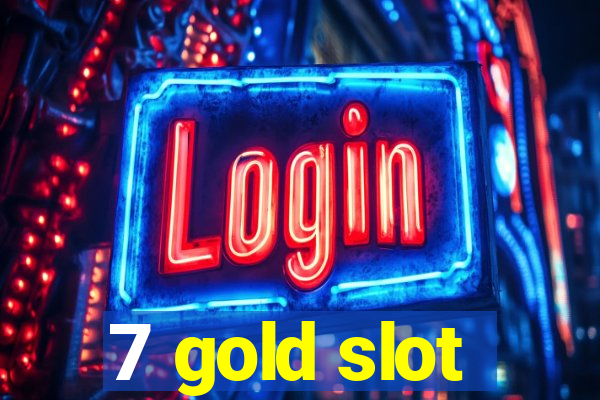 7 gold slot