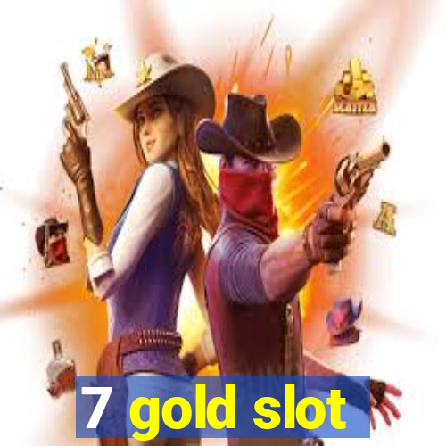 7 gold slot