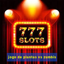 jogo de plantas vs zumbis