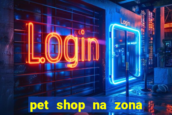 pet shop na zona noroeste em santos