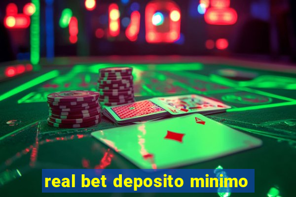 real bet deposito minimo