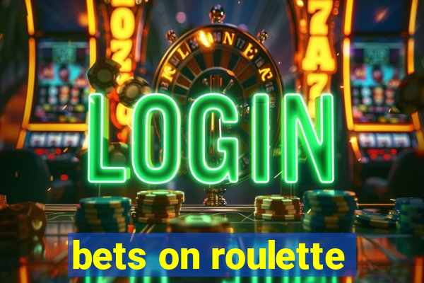 bets on roulette