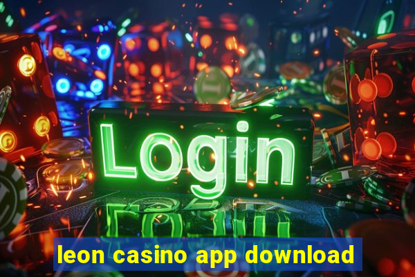 leon casino app download