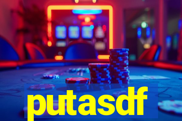 putasdf