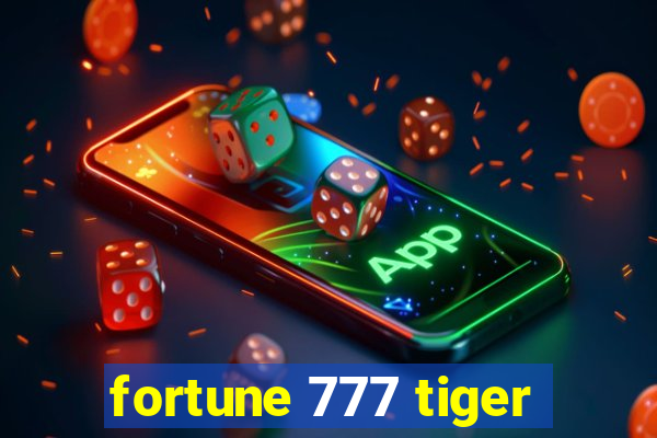 fortune 777 tiger