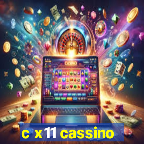 c x11 cassino