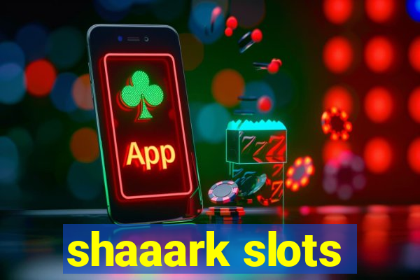 shaaark slots