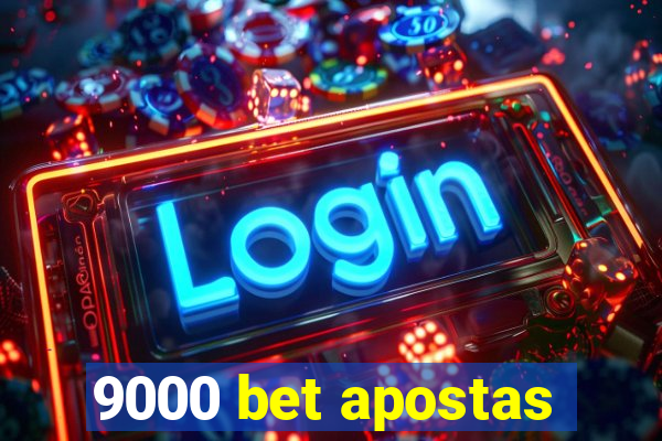 9000 bet apostas