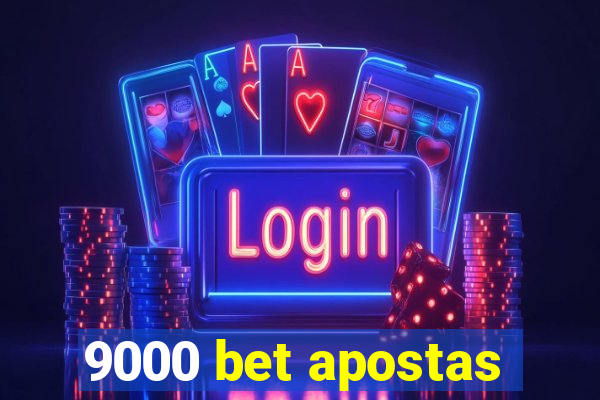 9000 bet apostas