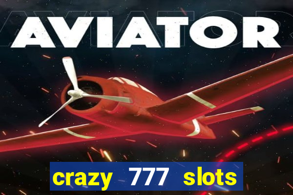 crazy 777 slots com br