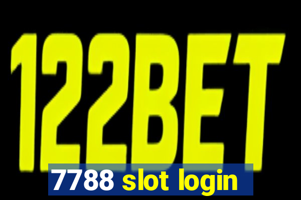 7788 slot login