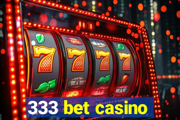 333 bet casino