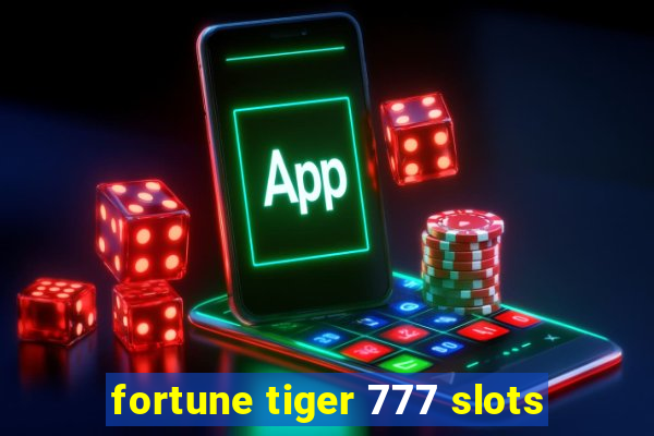 fortune tiger 777 slots