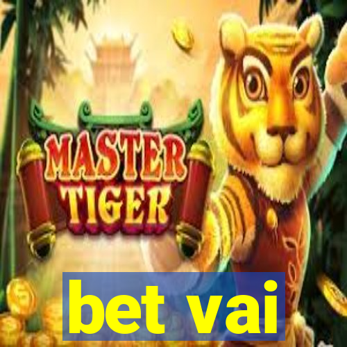 bet vai