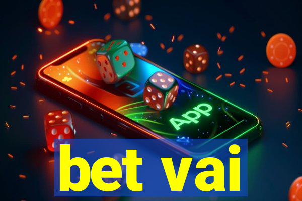 bet vai