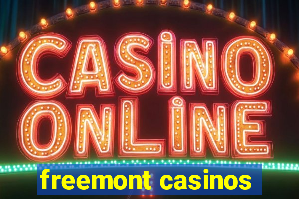 freemont casinos