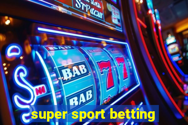 super sport betting