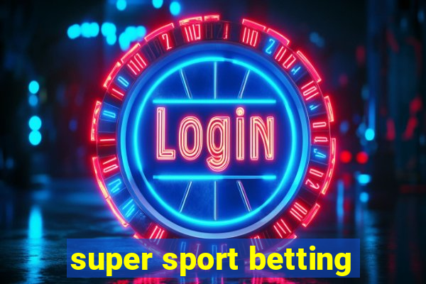 super sport betting