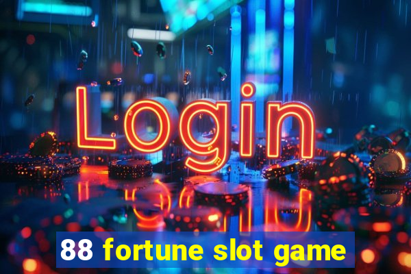 88 fortune slot game