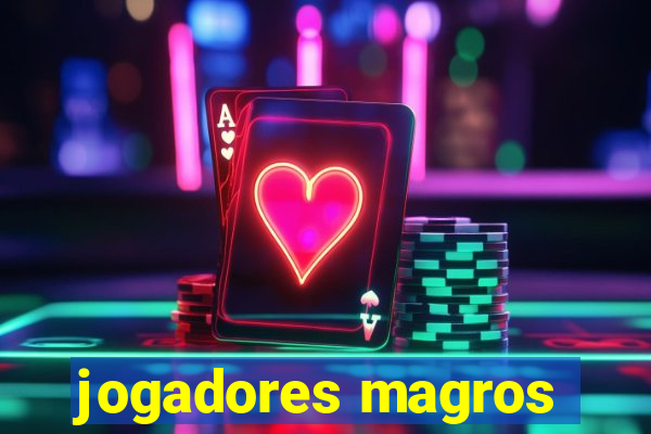 jogadores magros