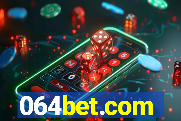 064bet.com