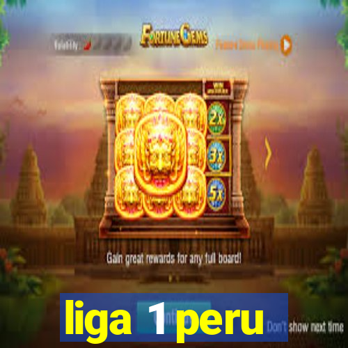 liga 1 peru