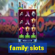 family slots