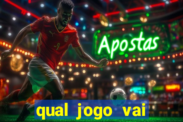 qual jogo vai passar hj na globo