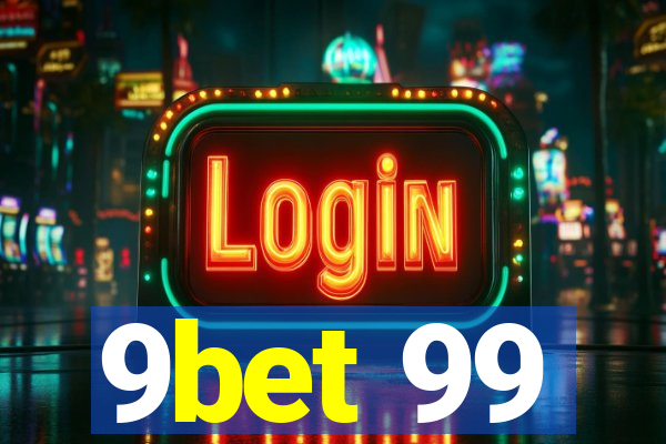 9bet 99