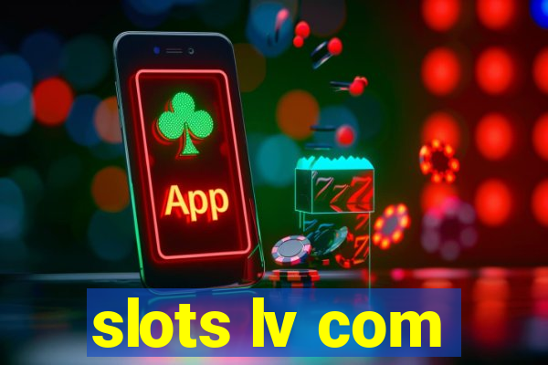 slots lv com