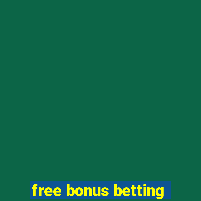 free bonus betting