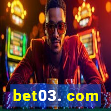 bet03. com