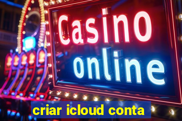 criar icloud conta