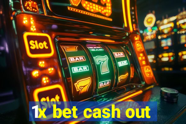 1x bet cash out