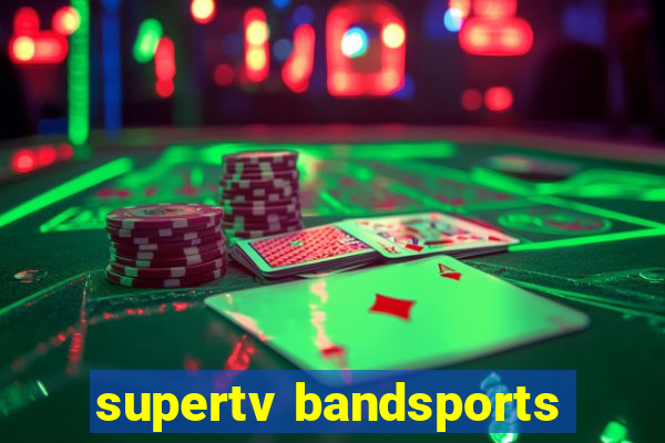 supertv bandsports