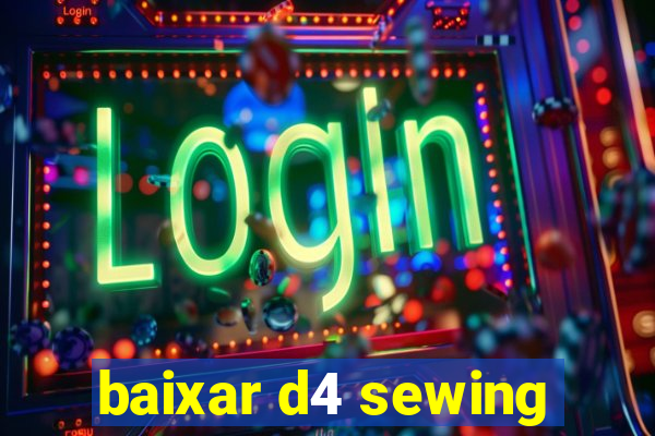 baixar d4 sewing