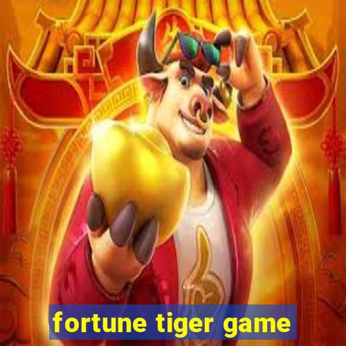 fortune tiger game