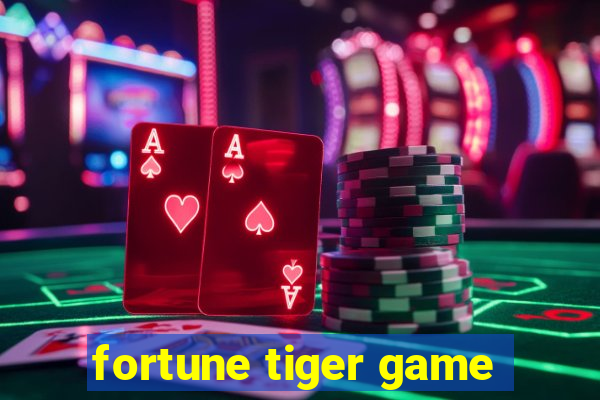 fortune tiger game