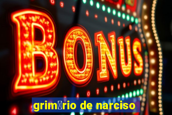 grim贸rio de narciso