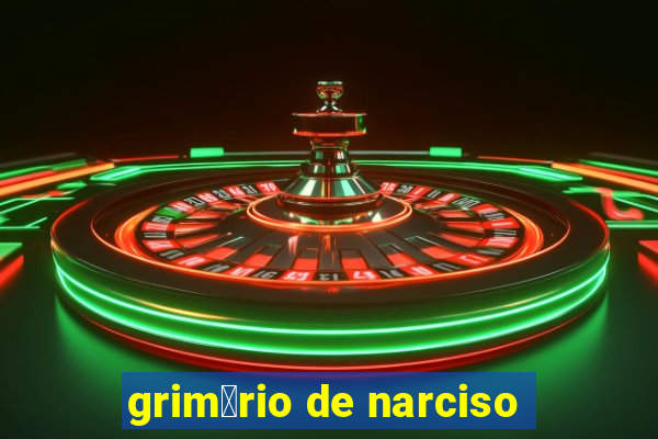 grim贸rio de narciso