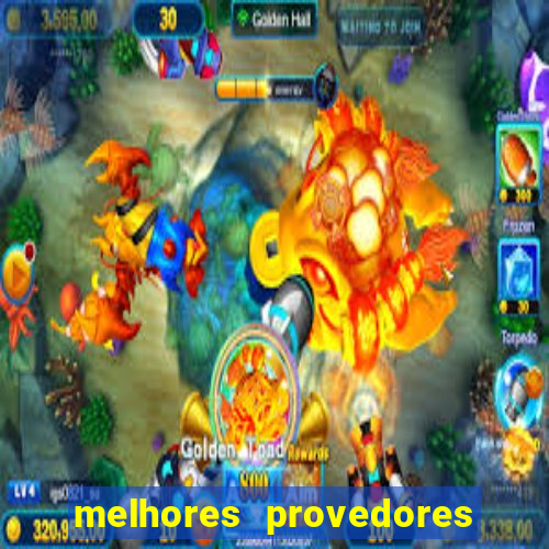 melhores provedores de slots