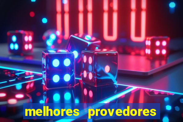 melhores provedores de slots