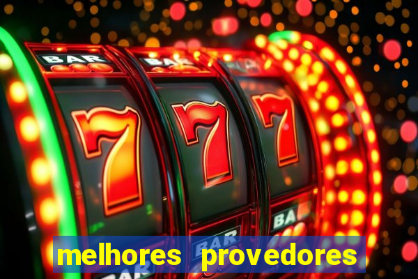 melhores provedores de slots